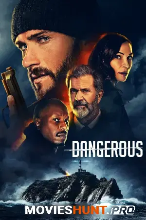 Dangerous (2021) BluRay Dual Audio [Hindi ORG. + English] Full Movie 480p [350MB] | 720p [1GB] | 1080p [1.7GB]